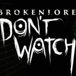 BrokenLore DON’T WATCH Torrentbrasil